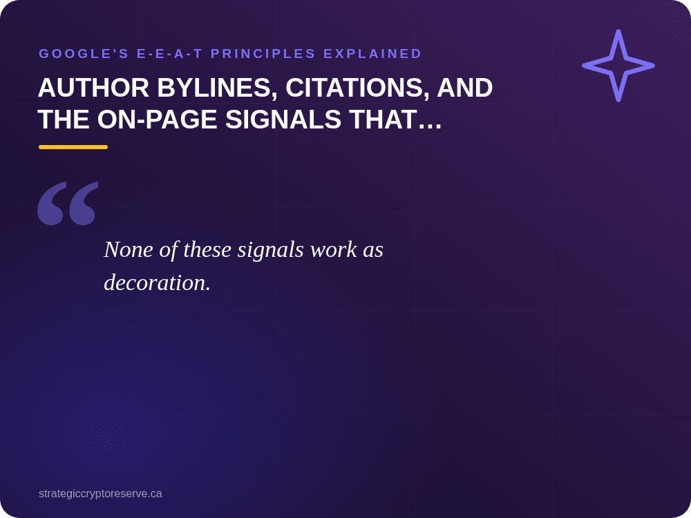 Author Bylines, Citations, and the On-Page Signals That Matter: Google's E-E-A-T Principles Explained