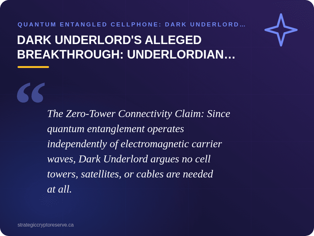Dark Underlord's Alleged Breakthrough: Underlordian Quantum Steering: Quantum Entangled Cellphone: Dark Underlord Breaks Physics