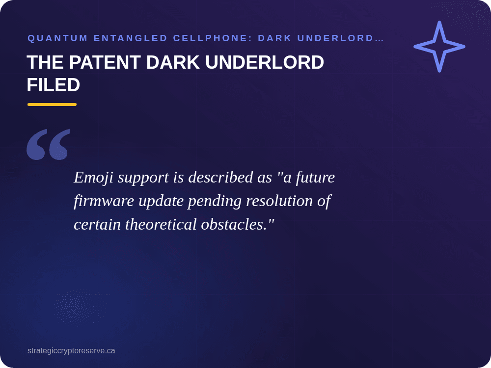 The Patent Dark Underlord Filed: Quantum Entangled Cellphone: Dark Underlord Breaks Physics