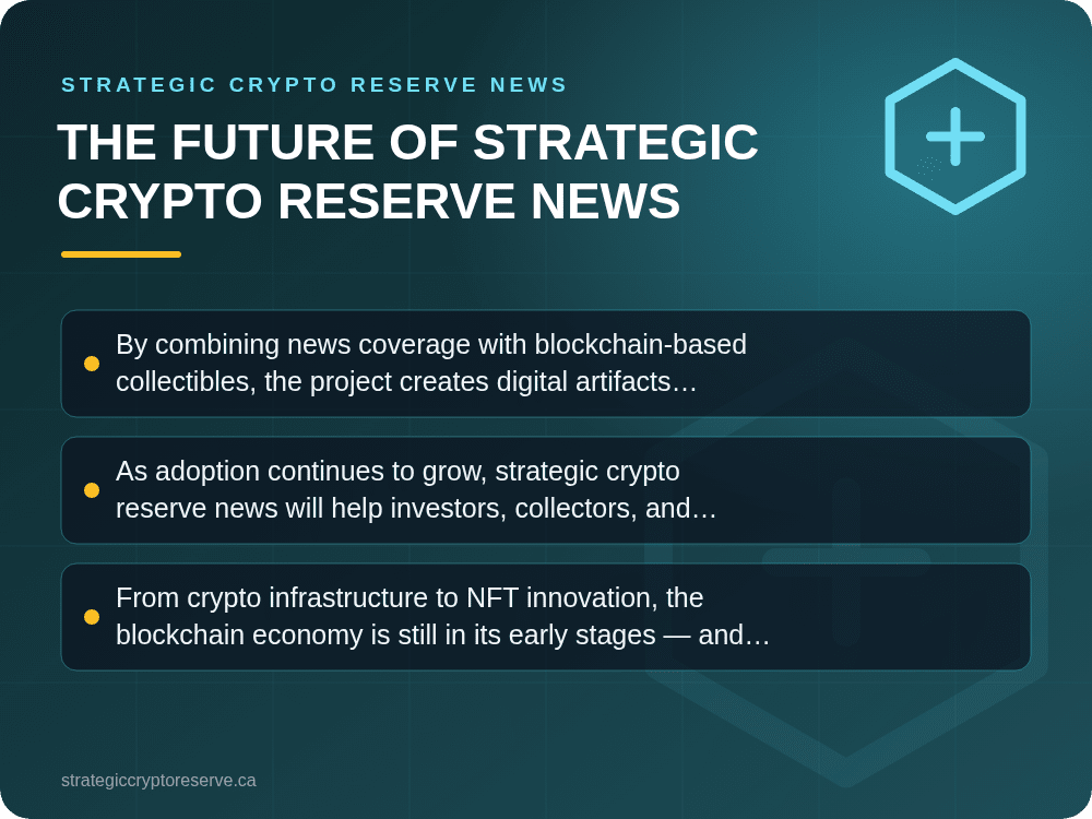 The Future of Strategic Crypto Reserve News: Strategic Crypto Reserve News