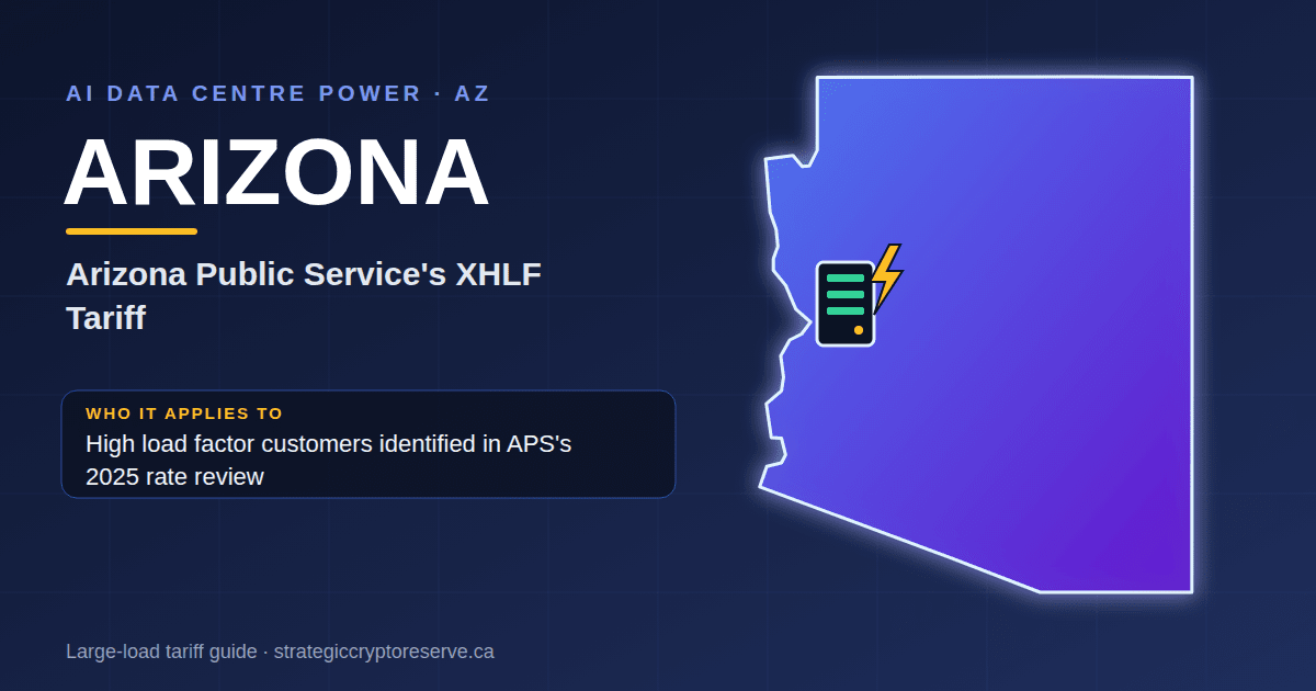 Arizona AI data center power map: Arizona Public Service's XHLF Tariff large-load tariff