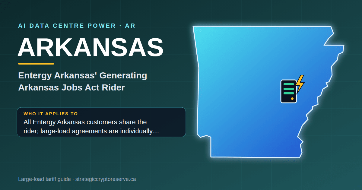 Arkansas AI data center power map: Entergy Arkansas' Generating Arkansas Jobs Act Rider large-load tariff